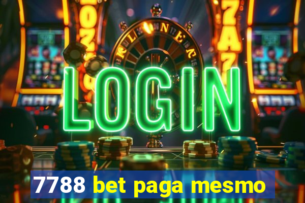 7788 bet paga mesmo